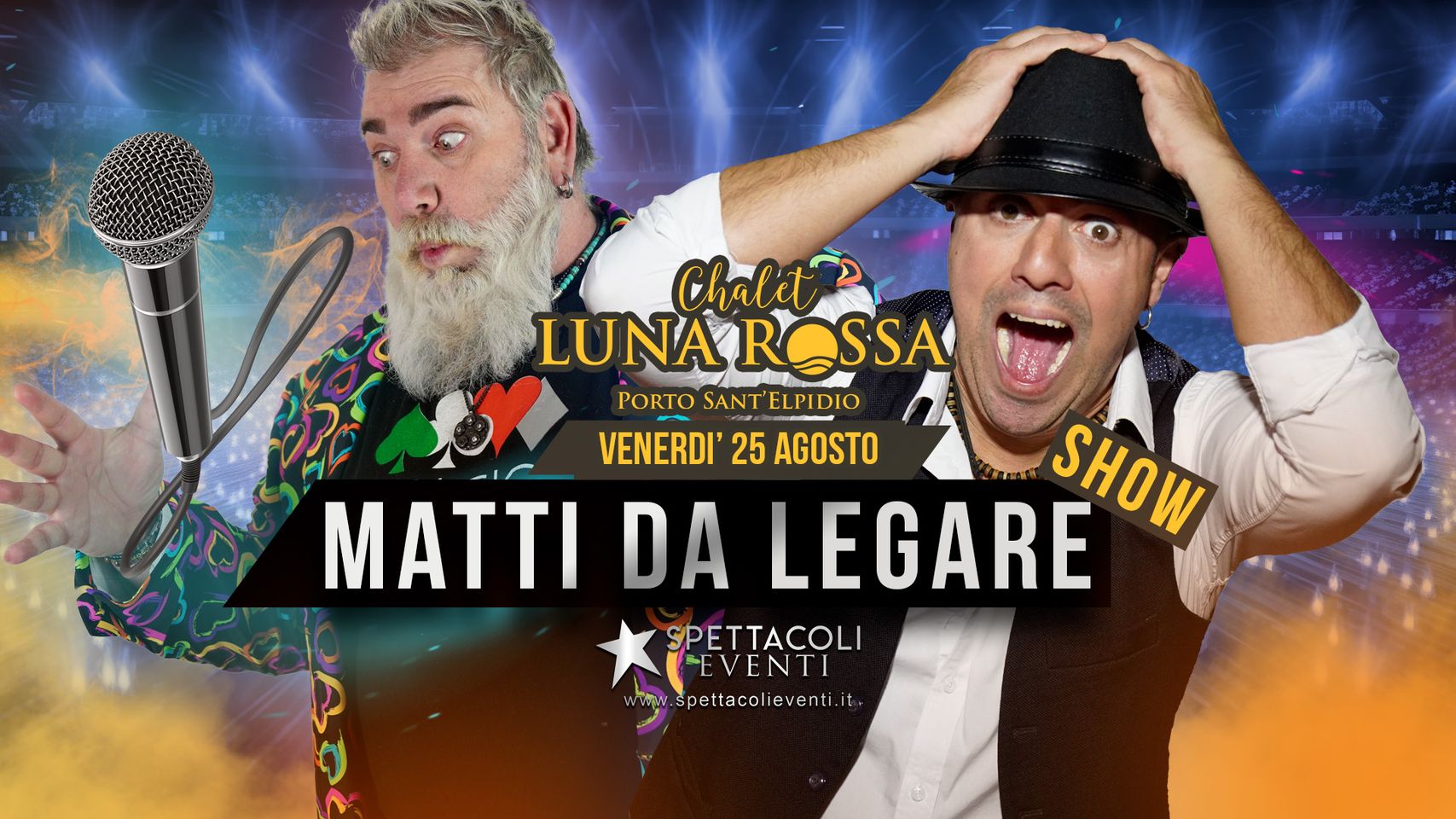 Cena Spettacolo Matti da legare show 25 agosto 2023