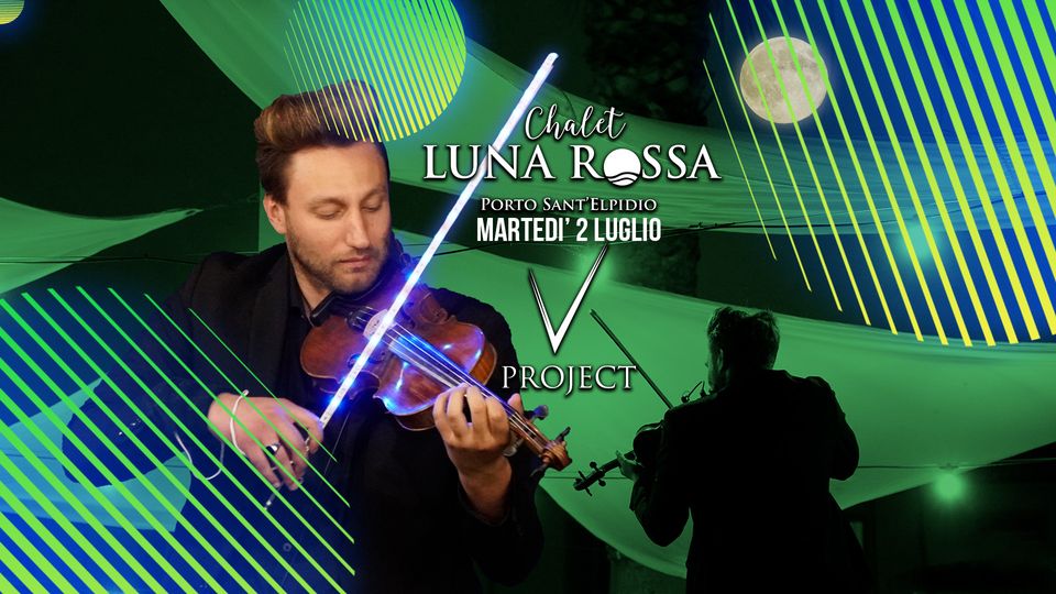 Cena Spettacolo Vproject Violino Luminoso 2 luglio 2024
