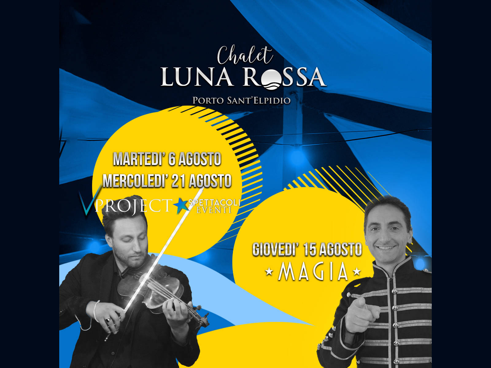 Cena Spettacolo Vproject Violino 6 e 21 agosto – show di magia 15 agosto